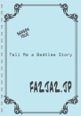 Tell Me a Bedtime Story